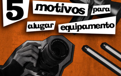5 MOTIVOS PARA ALUGAR EQUIPAMENTOS
